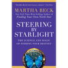Steering by Starlight: The Science and Magic of Finding Your Destiny - Paperback