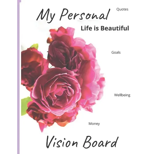 My personal Life is Beautiful Vision Board: Quotes, Wellbeing, Money, Goals - Paperback
