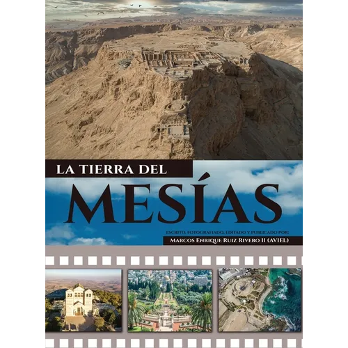 La Tierra del Mesías: Una tierra que fluye leche y miel. - Hardcover