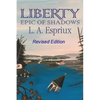 Liberty Epic of Shadows: Revised Edition - Paperback