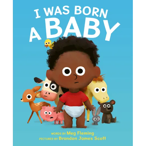 I Was Born a Baby - Hardcover