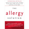 The Allergy Solution: Unlock the Surprising, Hidden Truth About Why You Are Sick and How to Get Well - Paperback
