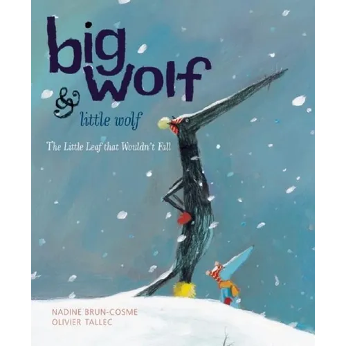 Big Wolf and Little Wolf: The Little Leaf That Wouldn't Fall - Hardcover