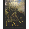 The Unification of Italy: The History of the Risorgimento and the Conflicts that Unified the Italian Nation - Paperback