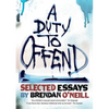 A Duty to Offend: Selected Essays by Brendan O'Neill - Paperback