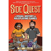 Side Quest: A Visual History of Roleplaying Games, a Graphic Novel - Hardcover