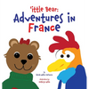'ittle Bear: Adventures in France - Hardcover