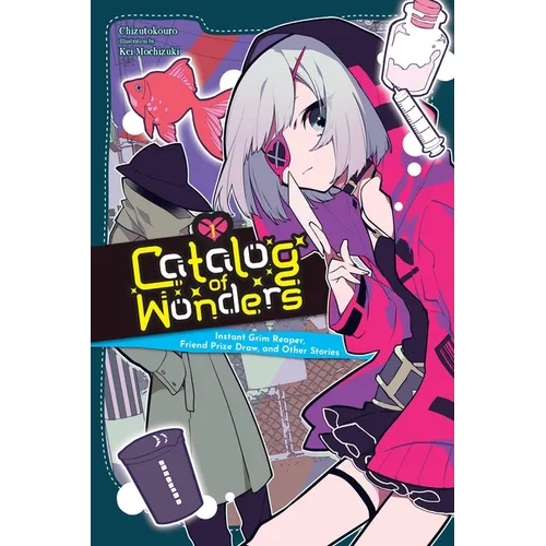 Catalog of Wonders, Vol. 1: Instant Grim Reaper, Friend Prize Draw, and Other Stories Volume 1 - Paperback