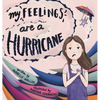 My Feelings Are A Hurricane - Hardcover