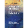 A Biblical Theology of the Holy Spirit - Hardcover