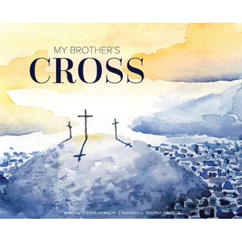 My Brother's Cross - Hardcover