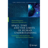Space, Time and the Limits of Human Understanding - Paperback