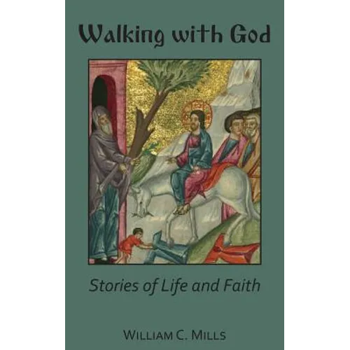 Walking With God: Stories of Life and Faith - Paperback