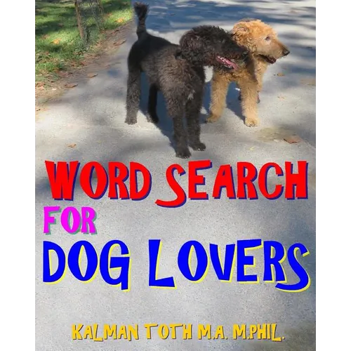 Word Search for Dog Lovers: 300 Difficult & Amazing Themed Puzzles - Paperback