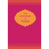 The Little Book of Yoga - Hardcover