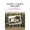 Years of Grace and Grit: Growing Up on an Illinois Farm - Paperback