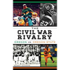 The Civil War Rivalry: Oregon vs. Oregon State - Hardcover