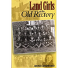 Land Girls at the Old Rectory - Paperback