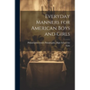 Everyday Manners for American Boys and Girls - Paperback