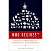 Who Decides?: States as Laboratories of Constitutional Experimentation - Hardcover
