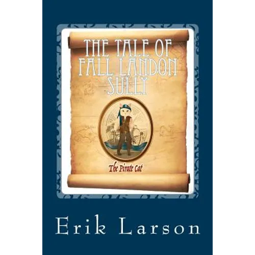 The Tale of Fall Landon Sully: The Pirate Cat - Paperback