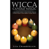Wicca Candle Magic: A Beginner's Guide to Practicing Wiccan Candle Magic, with Simple Candle Spells - Hardcover