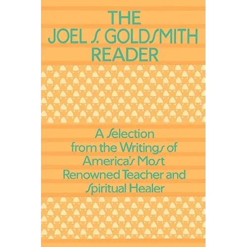 The Joel Goldsmith Reader - Paperback