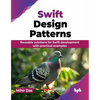 Swift Design Patterns: Reusable solutions for Swift development with practical examples (English Edition) - Paperback