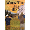 When The Ties Bind - Paperback