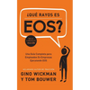 ¿Que Rayos Es Eos?: Una Guía Completa Para Empleados En Empresas Ejecutando EOS - Hardcover