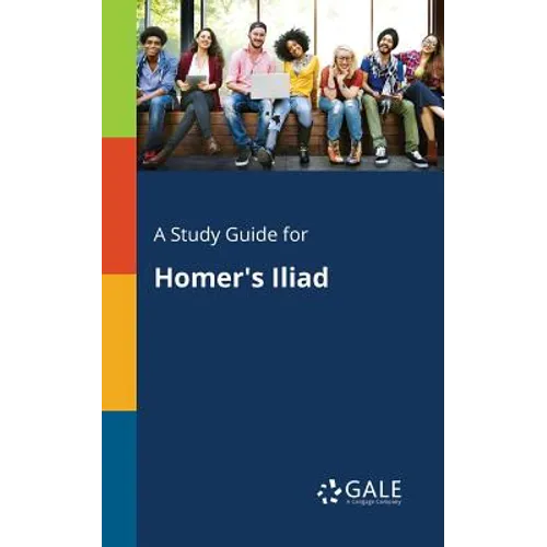 A Study Guide for Homer's Iliad - Paperback