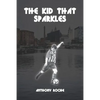 The Kid That Sparkles - Paperback
