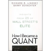 How I Became a Quant: Insights from 25 of Wall Street's Elite - Paperback