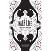 Half Life - Paperback