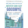 Never Can Say Goodbye: Writers on Their Unshakable Love for New York - Paperback