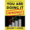You Are Doing it Wrong! - Paperback