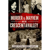 Murder & Mayhem in the Crescenta Valley - Paperback