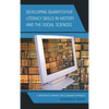 Developing Quantitative Literacy Skills in History and the Social Sciences: A Web-Based Common Core Standards Approach - Paperback