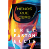 Menos Que Cero / Less Than Zero - Paperback