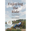 Enjoying the Ride: Two Generations of Tragedy and Triumph - Paperback