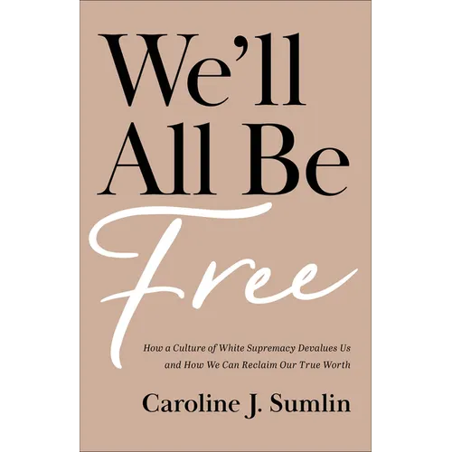 We'll All Be Free - Hardcover