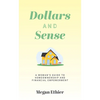 Dollars and Sense: A Woman's Guide to Homeownership and Financial Empowerment - Paperback