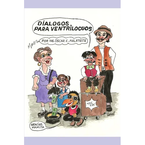 Dialogos para ventrilocuos: 16 dialogos humoristicos y con contenido educativo - Paperback