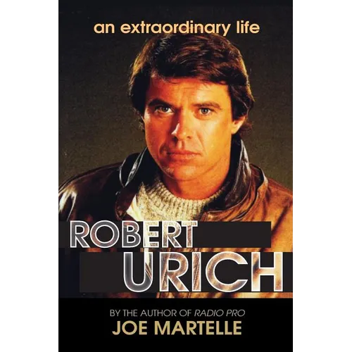 The Robert Urich Story - An Extraordinary Life - Paperback