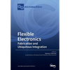 Flexible Electronics: Fabrication and Ubiquitous Integration - Paperback