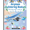 Airplane Coloring Book for Kids Age 3 and UP: Cute Illustrations for Coloring Including Planes, Helicopters and Air Balloons - Paperback