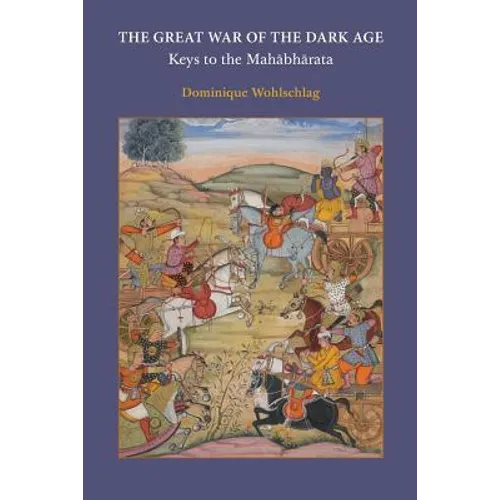 The Great War of the Dark Age: Keys to the Mahābhārata - Paperback