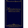 Metaphysical Meditations: Universal Prayers, Affirmations, and Visualizations - Paperback