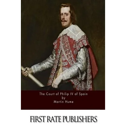 The Court of Philip IV of Spain - Paperback