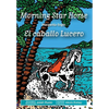 Morning Star Horse / El caballo Lucero - Hardcover